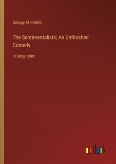 Front cover_The Sentimentalists; An Unfinished Comedy