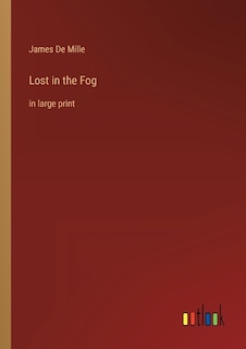 Lost in the Fog: in large print