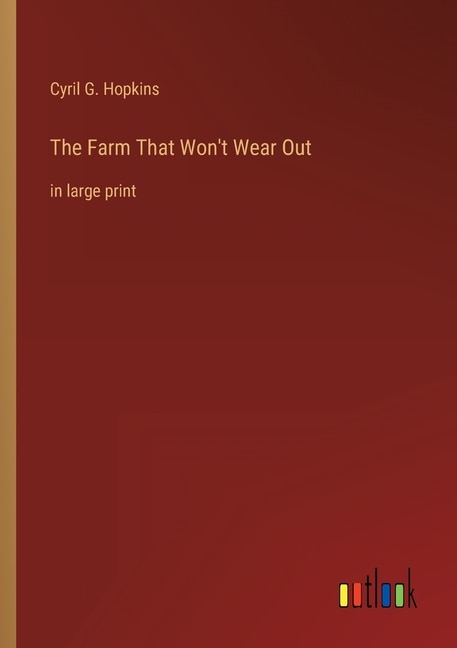 The Farm That Won't Wear Out: in large print