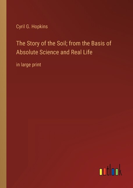 Front cover_The Story of the Soil; from the Basis of Absolute Science and Real Life