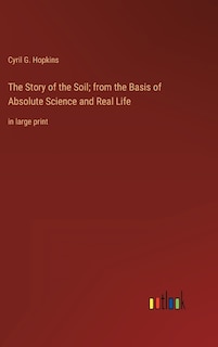 Front cover_The Story of the Soil; from the Basis of Absolute Science and Real Life