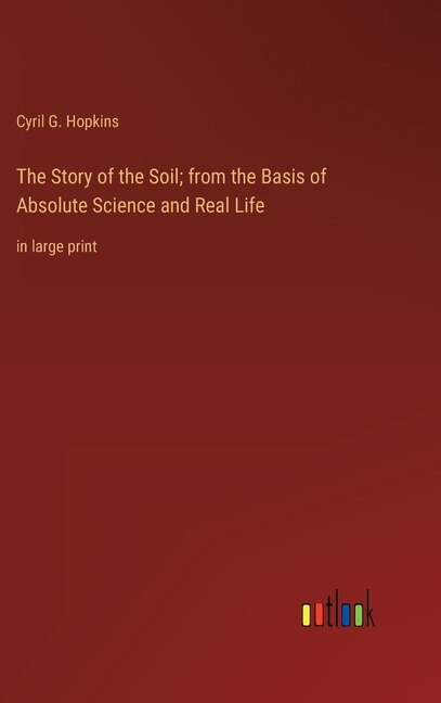 Front cover_The Story of the Soil; from the Basis of Absolute Science and Real Life