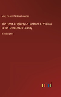 Front cover_The Heart's Highway; A Romance of Virginia in the Seventeenth Century