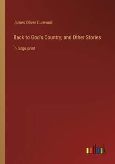 Front cover_Back to God's Country; and Other Stories