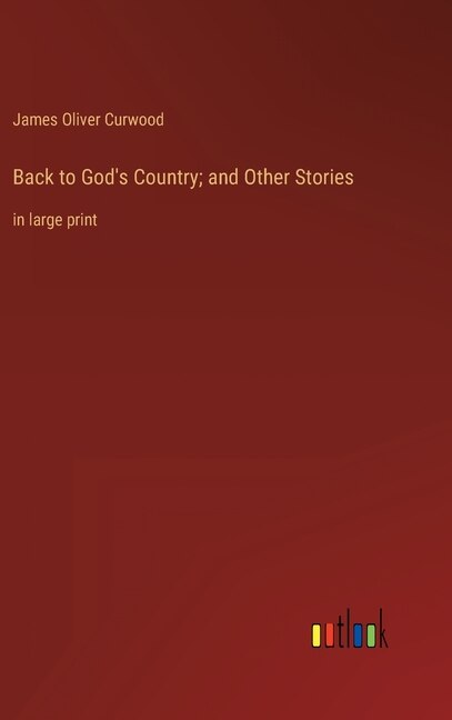 Front cover_Back to God's Country; and Other Stories