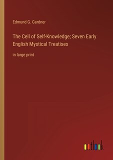 Front cover_The Cell of Self-Knowledge; Seven Early English Mystical Treatises