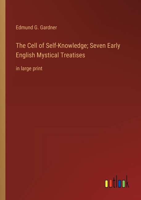 Front cover_The Cell of Self-Knowledge; Seven Early English Mystical Treatises