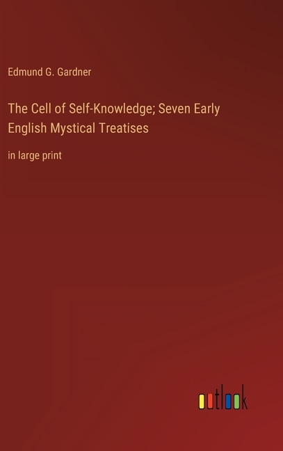 Front cover_The Cell of Self-Knowledge; Seven Early English Mystical Treatises