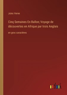 Front cover_Cinq Semaines En Ballon; Voyage de découvertes en Afrique par trois Anglais