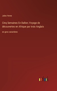 Front cover_Cinq Semaines En Ballon; Voyage de découvertes en Afrique par trois Anglais