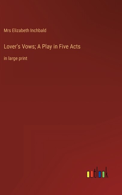 Couverture_Lover's Vows; A Play in Five Acts