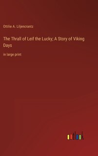 Front cover_The Thrall of Leif the Lucky; A Story of Viking Days