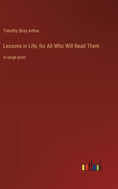 Couverture_Lessons in Life, for All Who Will Read Them