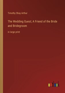 Couverture_The Wedding Guest; A Friend of the Bride and Bridegroom