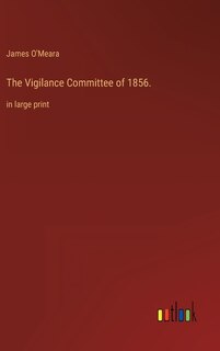 Front cover_The Vigilance Committee of 1856.