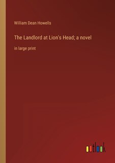 Front cover_The Landlord at Lion's Head; a novel