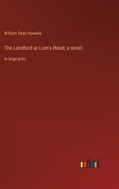 Front cover_The Landlord at Lion's Head; a novel