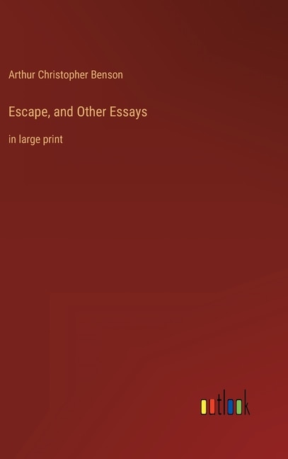 Escape, and Other Essays: in large print