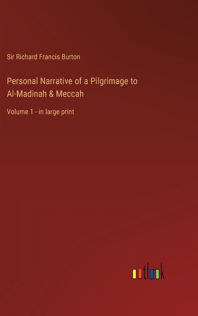 Front cover_Personal Narrative of a Pilgrimage to Al-Madinah & Meccah