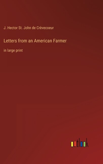 Letters from an American Farmer: in large print