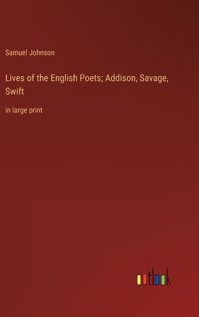 Couverture_Lives of the English Poets; Addison, Savage, Swift