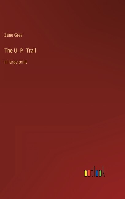 Front cover_The U. P. Trail