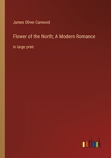 Couverture_Flower of the North; A Modern Romance