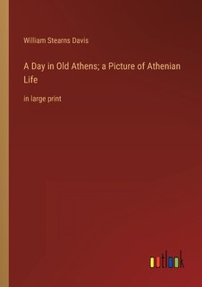 Couverture_A Day in Old Athens; a Picture of Athenian Life