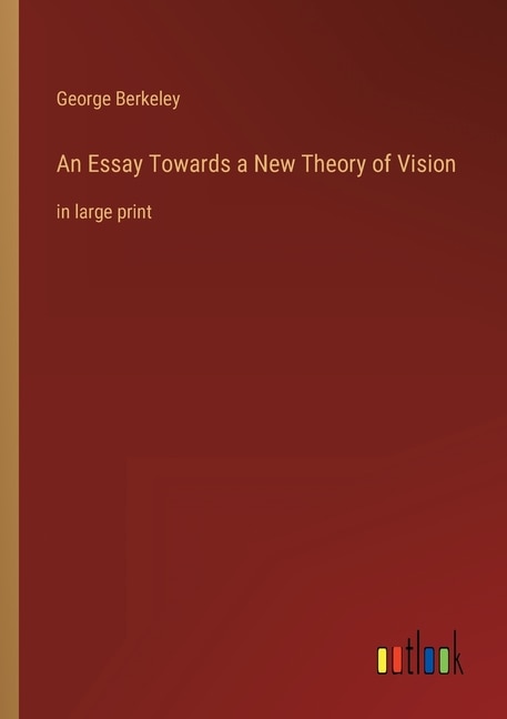 Front cover_An Essay Towards a New Theory of Vision