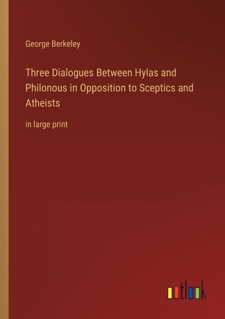 Front cover_Three Dialogues Between Hylas and Philonous in Opposition to Sceptics and Atheists