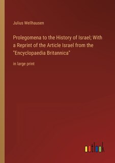 Couverture_Prolegomena to the History of Israel; With a Reprint of the Article Israel from the Encyclopaedia Britannica