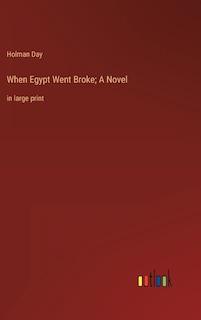 When Egypt Went Broke; A Novel: in large print