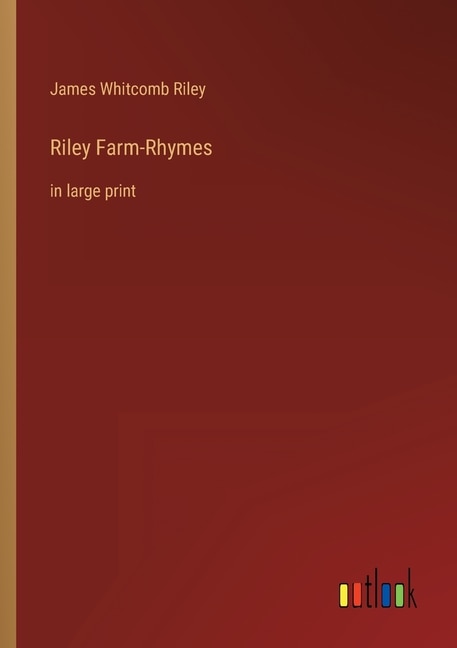 Riley Farm-Rhymes: in large print