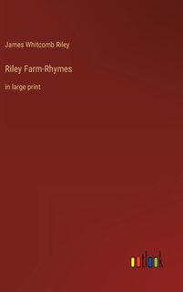 Riley Farm-Rhymes: in large print