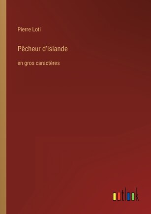 Pêcheur d'Islande: en gros caractères