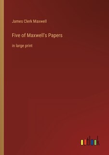 Front cover_Five of Maxwell's Papers