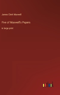 Front cover_Five of Maxwell's Papers