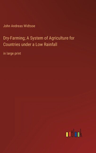Couverture_Dry-Farming; A System of Agriculture for Countries under a Low Rainfall