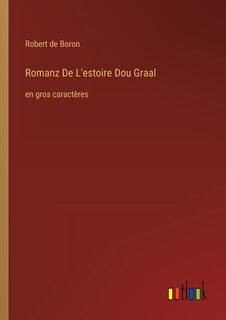 Couverture_Romanz De L'estoire Dou Graal