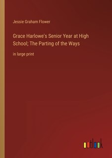 Front cover_Grace Harlowe's Senior Year at High School; The Parting of the Ways