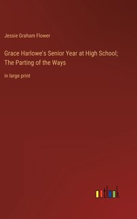 Front cover_Grace Harlowe's Senior Year at High School; The Parting of the Ways