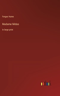 Madame Midas: in large print