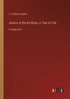 Couverture_Justice in the By-Ways, a Tale of Life