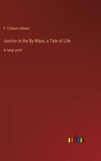 Couverture_Justice in the By-Ways, a Tale of Life