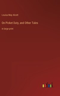 Front cover_On Picket Duty, and Other Tales