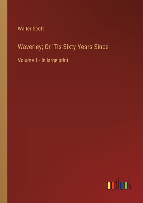 Front cover_Waverley; Or 'Tis Sixty Years Since