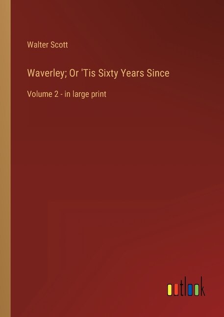 Front cover_Waverley; Or 'Tis Sixty Years Since