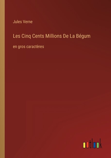 Couverture_Les Cinq Cents Millions De La Bégum