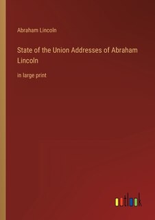 Front cover_State of the Union Addresses of Abraham Lincoln
