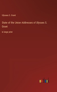 Front cover_State of the Union Addresses of Ulysses S. Grant